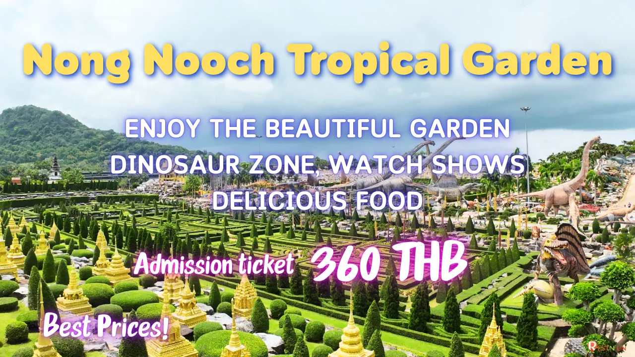 Nong Nooch Tropical Garden tickets  with best price and update